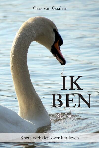 Ik Ben - Cees van Gaalen (ISBN 9789082820515)