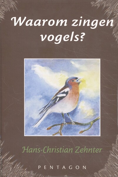 Waarom zingen vogels? - Hans-Christian Zehnter (ISBN 9789492462398)