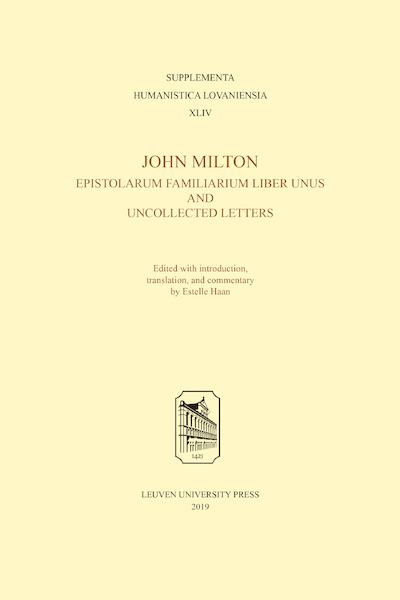 John Milton, Epistolarum Familiarium Liber Unus and Uncollected Letters - (ISBN 9789462701878)