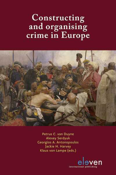 Constructing and organising crime in Europe - (ISBN 9789462369559)
