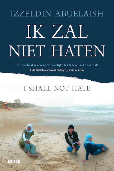 Ik zal niet haten - Izzeldin Abuelaish (ISBN 9789401468053)