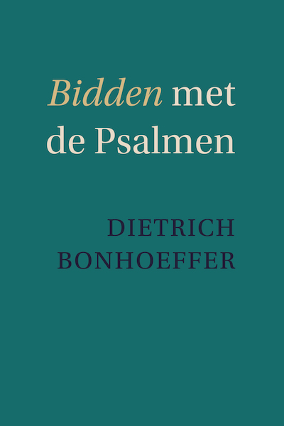 Bidden met de Psalmen - Dietrich Bonhoeffer (ISBN 9789088972485)