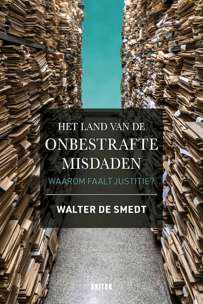 Het land van de onbestrafte dossiers - Walter De Smedt (ISBN 9789401468572)