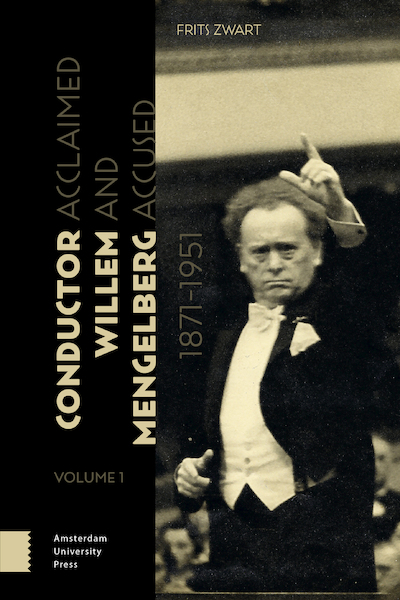 Conductor Willem Mengelberg, 1871-1951 - Frits Zwart (ISBN 9789462986060)