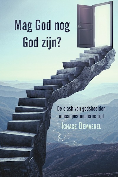 Mag God nog God zijn? - Ignace Demaerel (ISBN 9789464031058)
