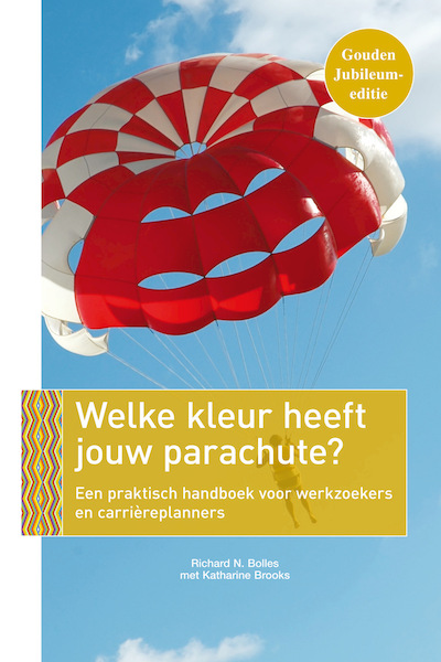 Welke kleur heeft jouw parachute? - Richard N. Bolles, Katharine Brooks (ISBN 9789057125546)