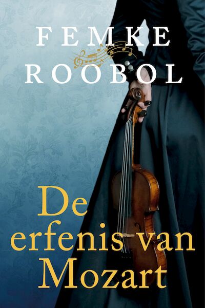 De erfenis van Mozart - Femke Roobol (ISBN 9789020544596)
