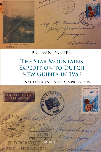 The Star Mountains Expedition to Dutch New Guinea in 1959 - B.O. Zanten (ISBN 9789464246018)
