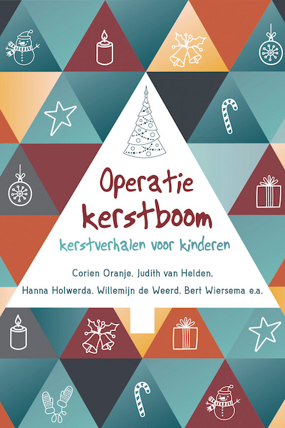 Operatie kerstboom - Corien Oranje, Judith van Helden, Hanna Holwerda, Willemijn de Weerd, Bert Wiersema (ISBN 9789085434658)