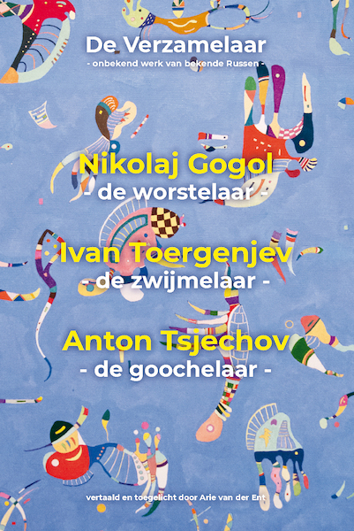 De verzamelaar: Nikolaj Gogol, Ivan Toergenjev, Anton Tsjechov - Nikolaj Gogol, Ivan Toergenjev, Anton Tsjechov (ISBN 9789491389313)