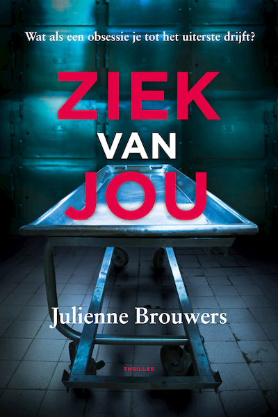 Ziek van Jou - Julienne Brouwers (ISBN 9789083034850)