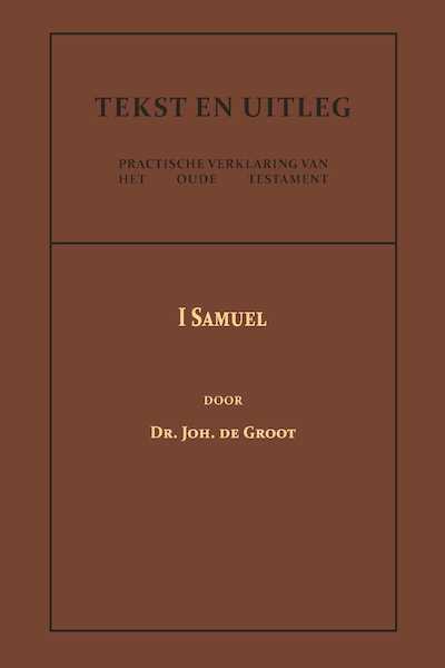 I Samuel - Dr. Joh. de Groot (ISBN 9789057196621)