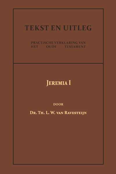 Jeremia I - Dr. Th.L.W. van Ravesteijn (ISBN 9789057196669)