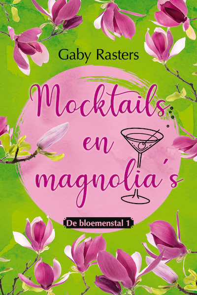 Mocktails en magnolia's - Gaby Rasters (ISBN 9789020542714)