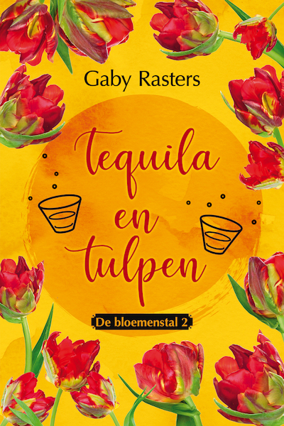 Tequila en tulpen - Gaby Rasters (ISBN 9789020542738)