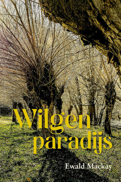 Wilgenparadijs - Ewald Mackay (ISBN 9789087188917)