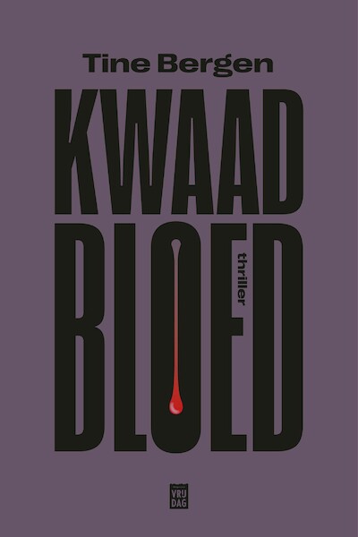 kwaad bloed - Tine Bergen (ISBN 9789464341300)