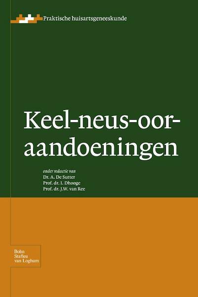 Keel-neus-oor-aandoeningen - A. de Sutter, I. Dhooge, J. van Ree (ISBN 9789031352340)
