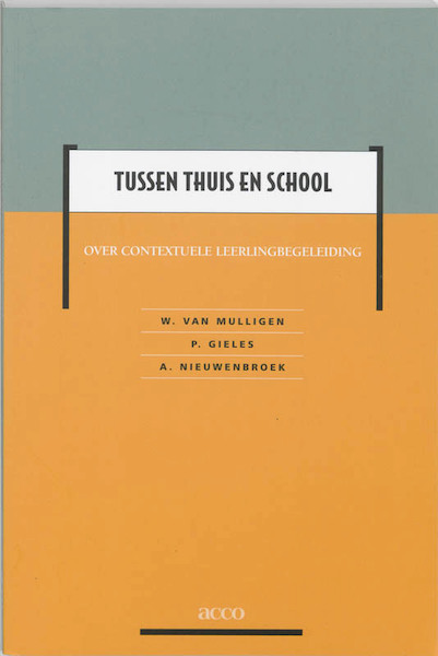 Tussen thuis en school - W. van Mulligen, P. Gieles, Ard Nieuwenbroek (ISBN 9789033448706)