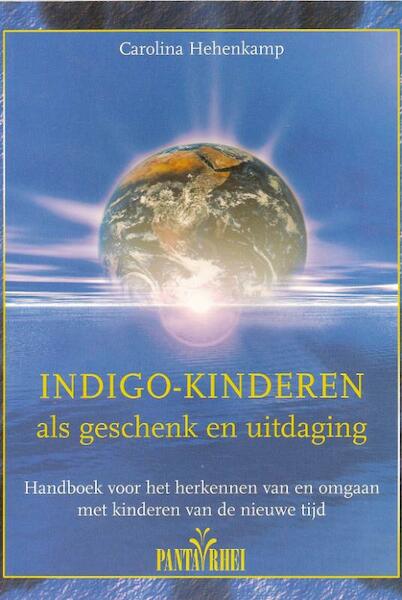 Indigo-kinderen als geschenk en uitdaging - C. Hehenkamp (ISBN 9789076771397)