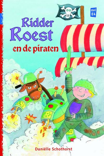 Ridder roest en de piraten - Danielle Schothorst, Daniëlle Schothorst (ISBN 9789020646153)