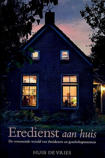 Eredienst aan huis - Huib de Vries (ISBN 9789033633072)