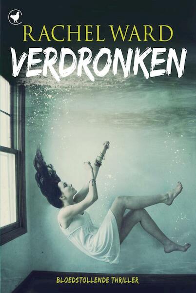 Verdronken - Rachel Ward (ISBN 9789044342321)