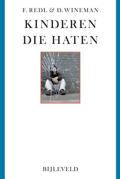 Kinderen die haten - Fritz Redl, David Wineman (ISBN 9789061312529)