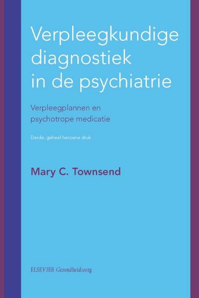 Verpleegkundige diagnostiek in de psychiatrie / Deelkwalificatie 409/414/509/514 - Mary C. Townsend (ISBN 9789035236486)
