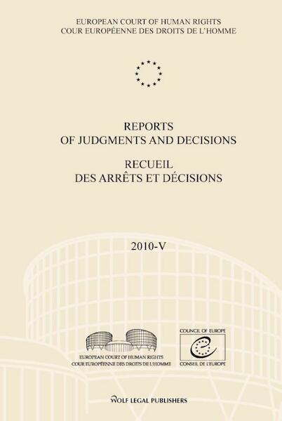 Reports of judgments and decisions / recueil des arrets et decisions 2010-V - (ISBN 9789462401181)