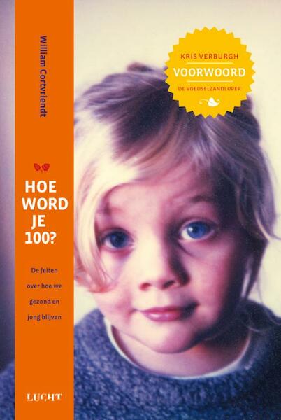 Hoe word je 100? - William Cortvriendt (ISBN 9789491729201)