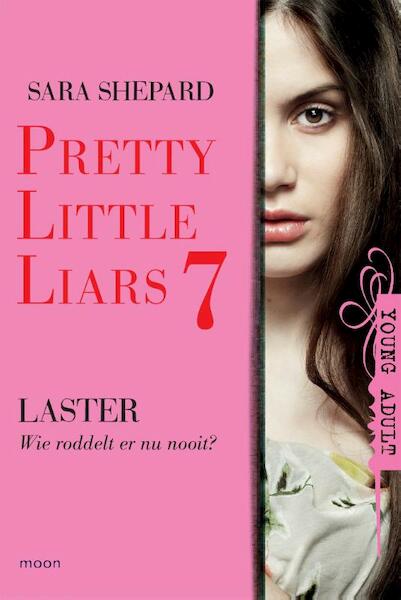 Pretty Little Liars 7 - Laster - Sara Shepard (ISBN 9789048828708)