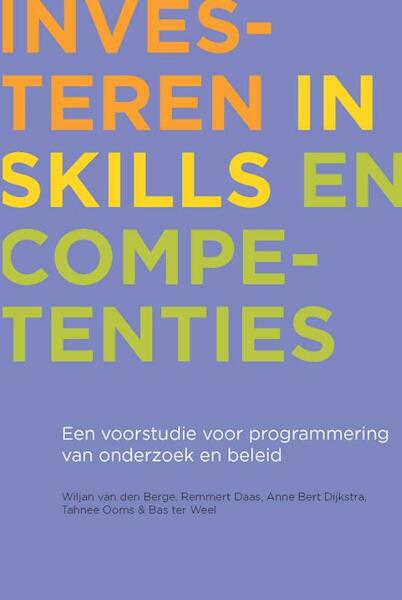 Investeren in skills en competenties - Wiljan van den Berge, Remmert Daas, Anne Bert Dijkstra, Tahnee Ooms (ISBN 9789085550945)