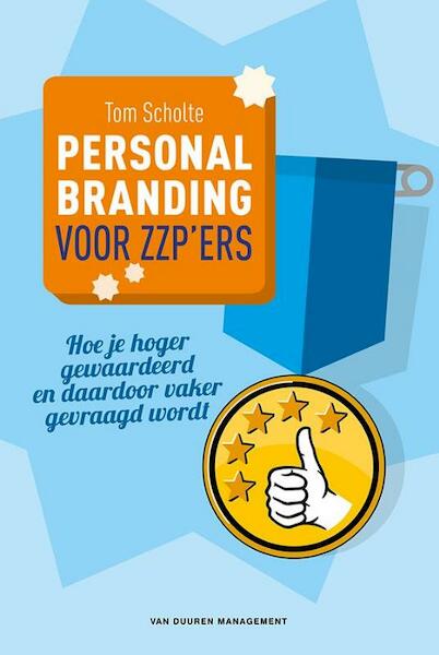 Personal branding voor zzp-ers - Tom Scholte (ISBN 9789089652942)