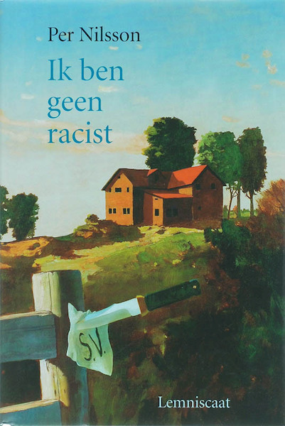 Ik ben geen racist - Per Nilsson (ISBN 9789056379223)