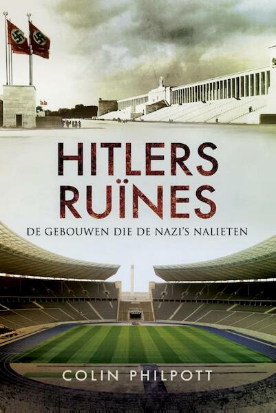 Hitlers ruïnes - Colin Philpott (ISBN 9789089758019)
