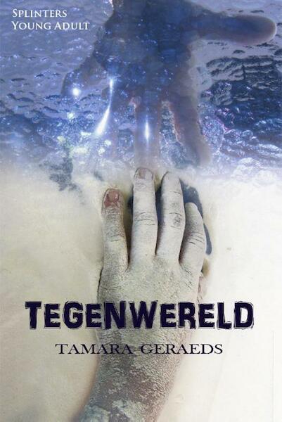 Tegenwereld - Tamara Geraeds (ISBN 9789492099143)