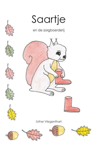 Saartje en de zorgboerderij - Esther Vliegenthart (ISBN 9789491337932)