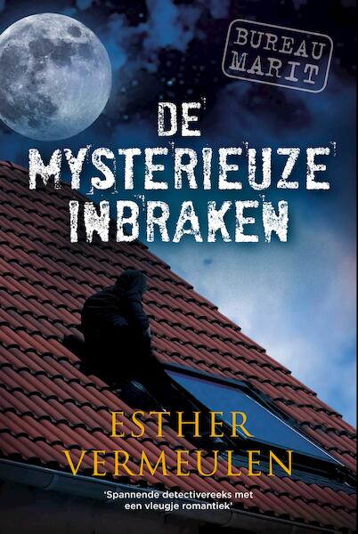 De mysterieuze inbraken / Bureau Marit, 3 - Esther Vermeulen (ISBN 9789048315413)
