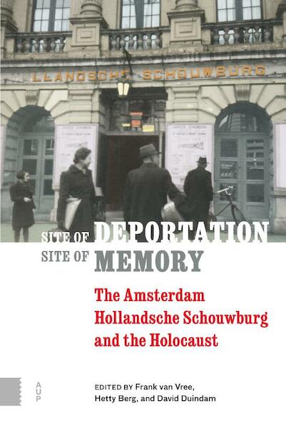 Site of deportation, site of memory - (ISBN 9789462985575)