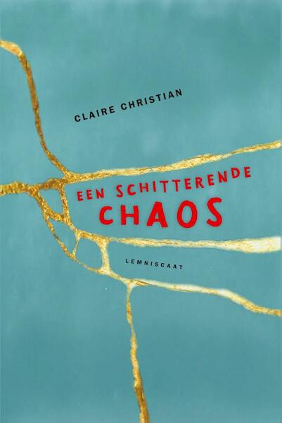Een schitterende chaos - Claire Christian (ISBN 9789047710233)