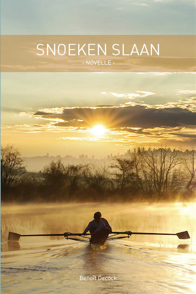 Snoeken slaan - Benoît Decock (ISBN 9789077285473)