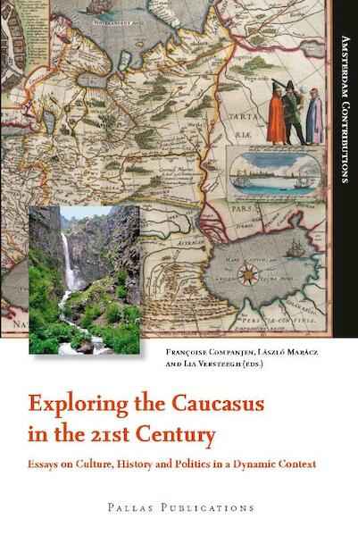 Exploring the Caucasus in the 21st Century - (ISBN 9789089641830)