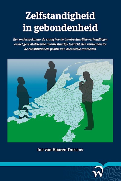 Zelfstandigheid in gebondenheid - Ine van Haaren-Dresens (ISBN 9789462404700)
