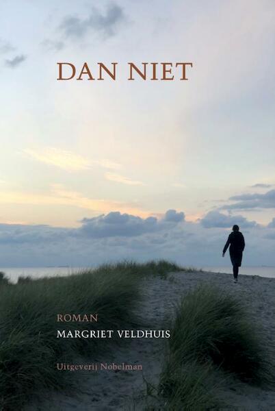 Dan niet - Margriet Veldhuis (ISBN 9789491737527)