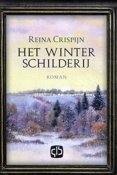 Het winterschilderij - Reina Crispijn (ISBN 9789036436700)