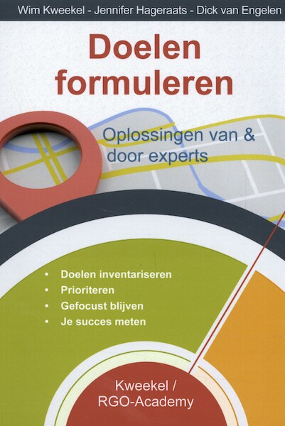 Doelen formuleren - Wim Kweekel, Jennifer Hageraats, Dick van Engelen (ISBN 9789491260100)