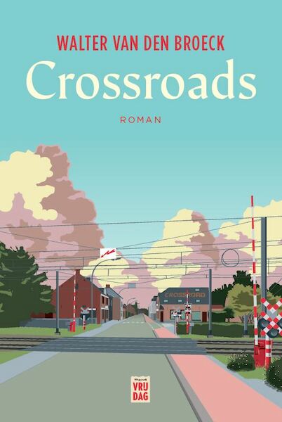 Crossroads - Walter Van den Broeck (ISBN 9789460017681)