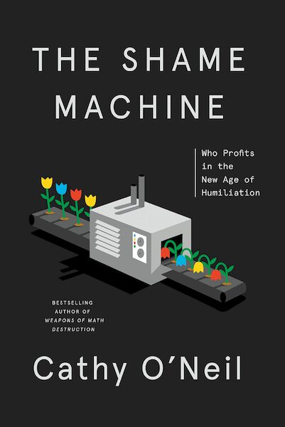Shame Machine - Cathy O'Neil (ISBN 9780593443385)