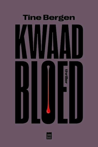 Kwaad bloed - Tine Bergen (ISBN 9789464341294)